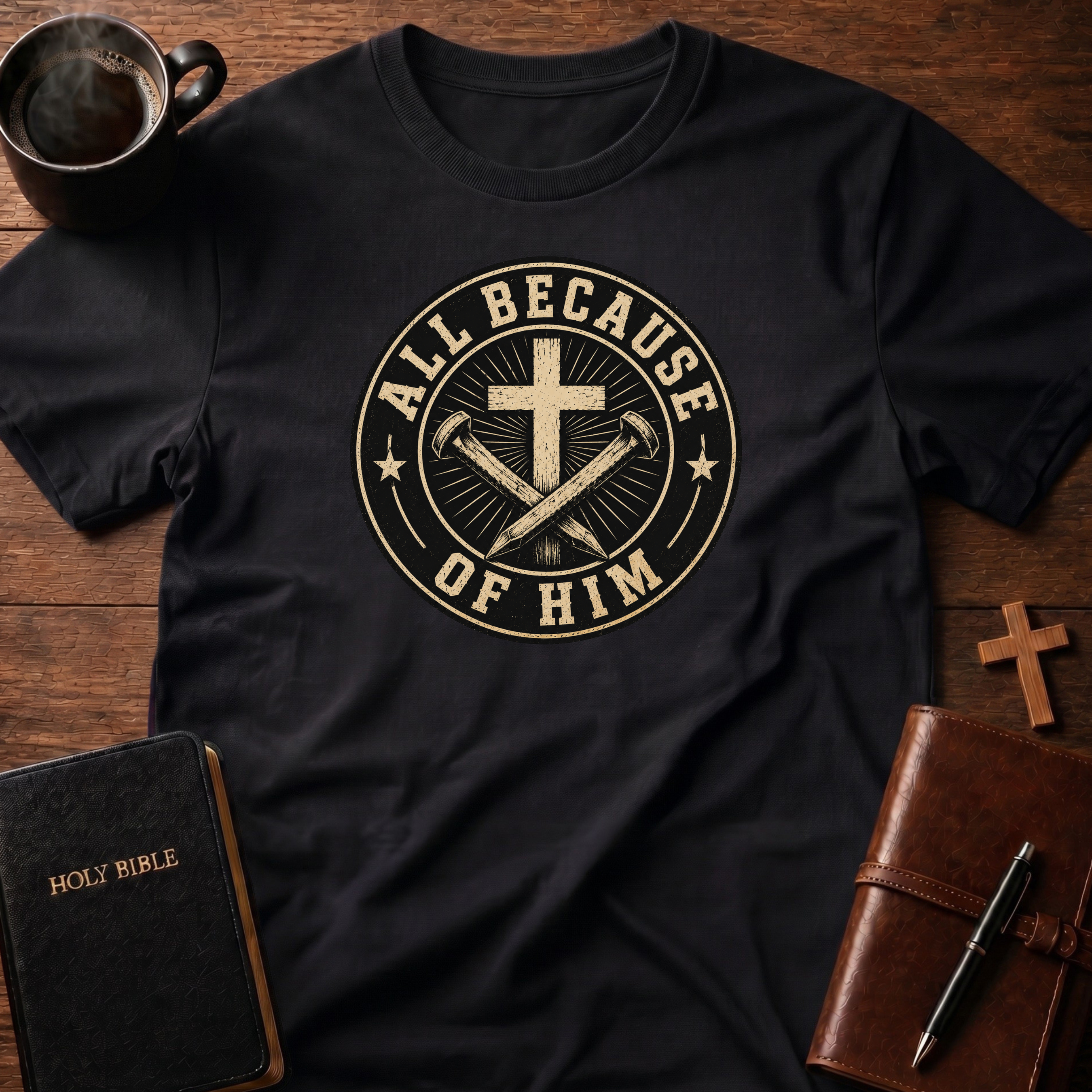 All Because T-Shirt