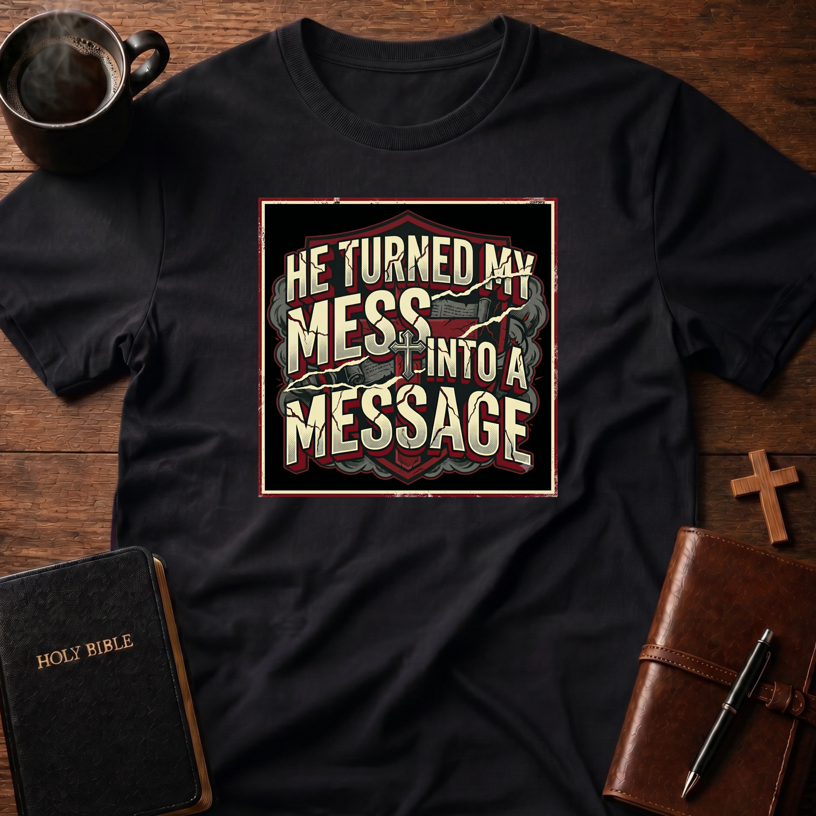 My Mess 2 Message T-Shirt
