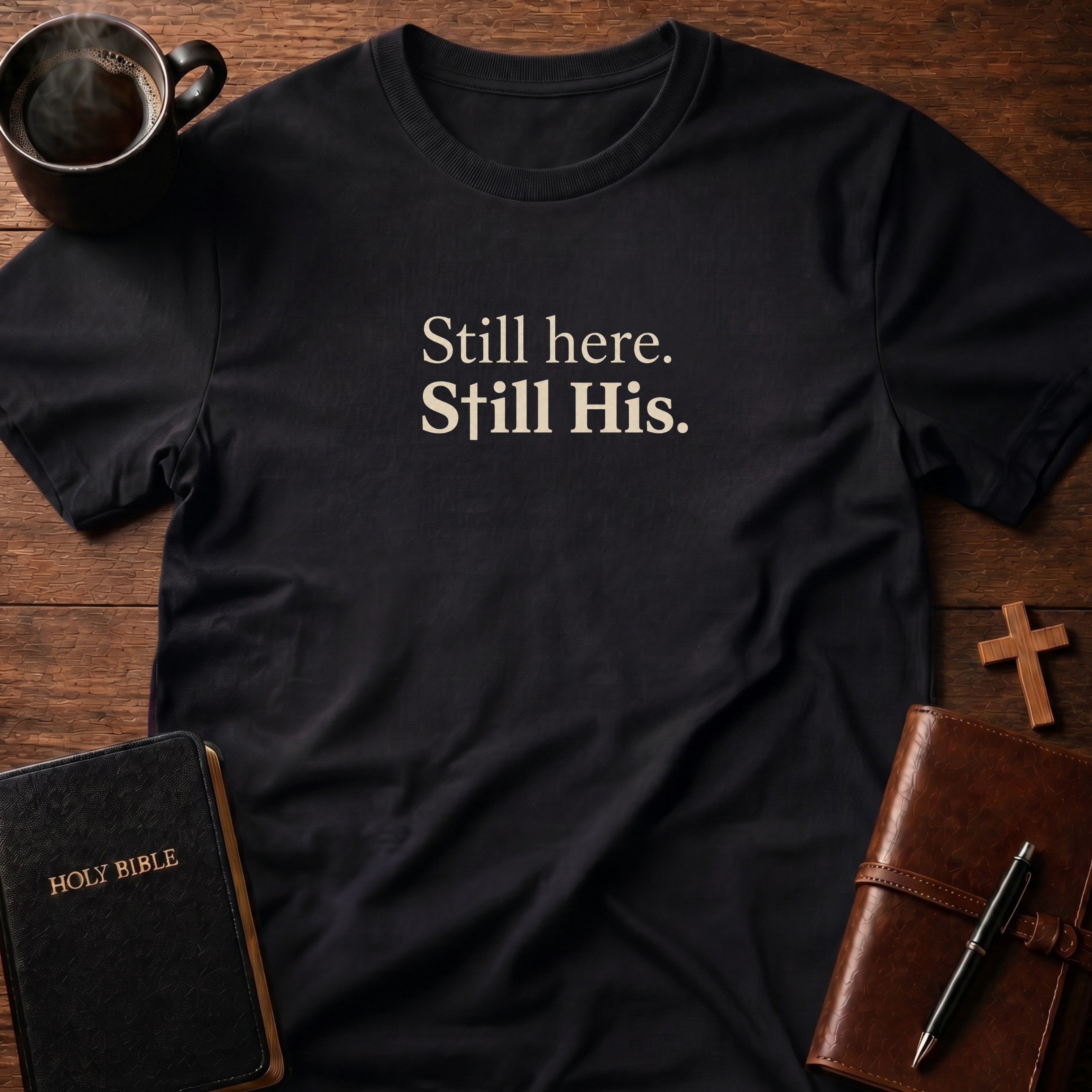 Still Here T-Shirt