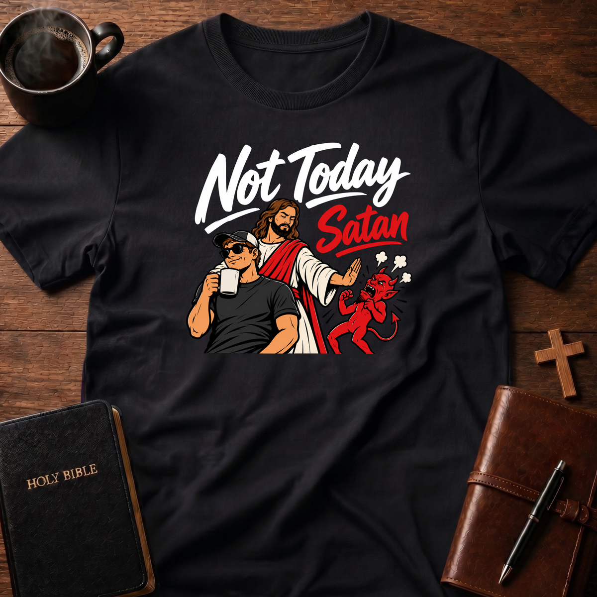 Not Today T-Shirt