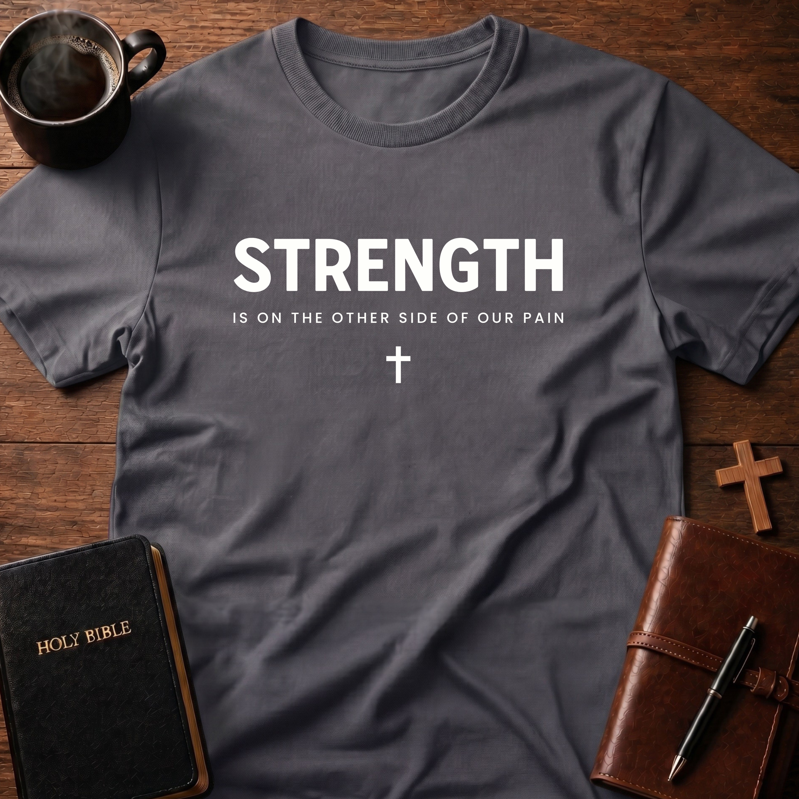 Strength Other Side Of Pain T-Shirt
