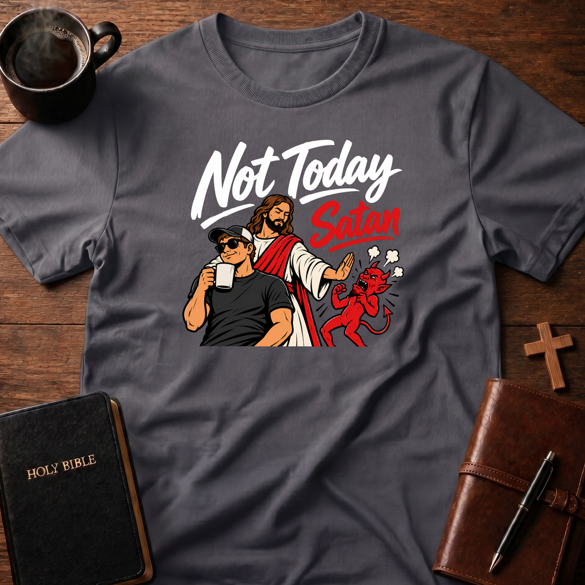 Not Today T-Shirt