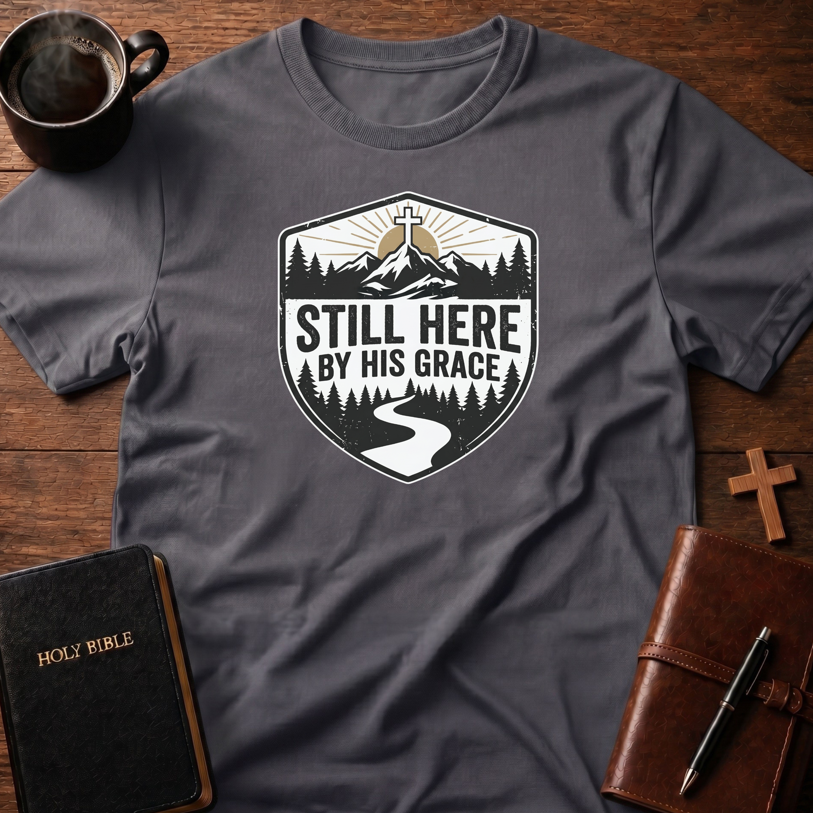 Still Here By Grace T-Shirt