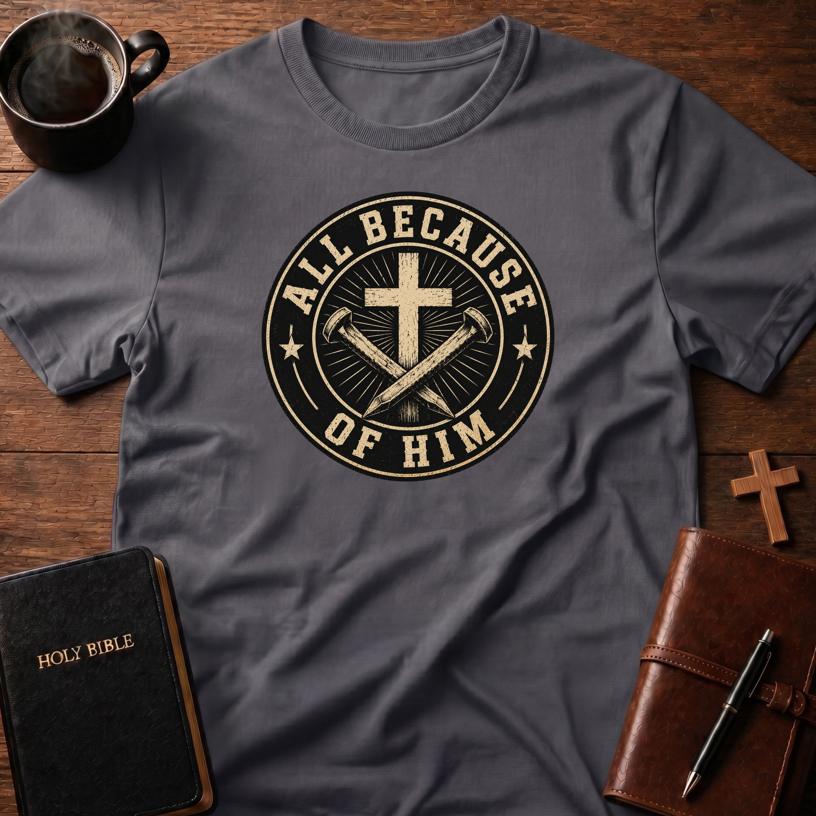 All Because T-Shirt