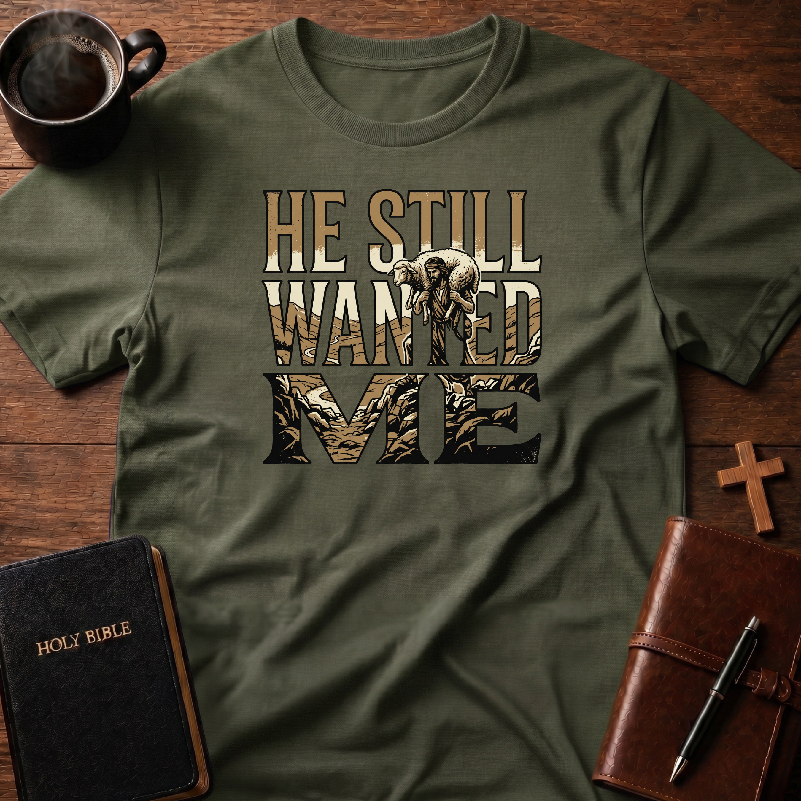 Still Wanted Me T-Shirt