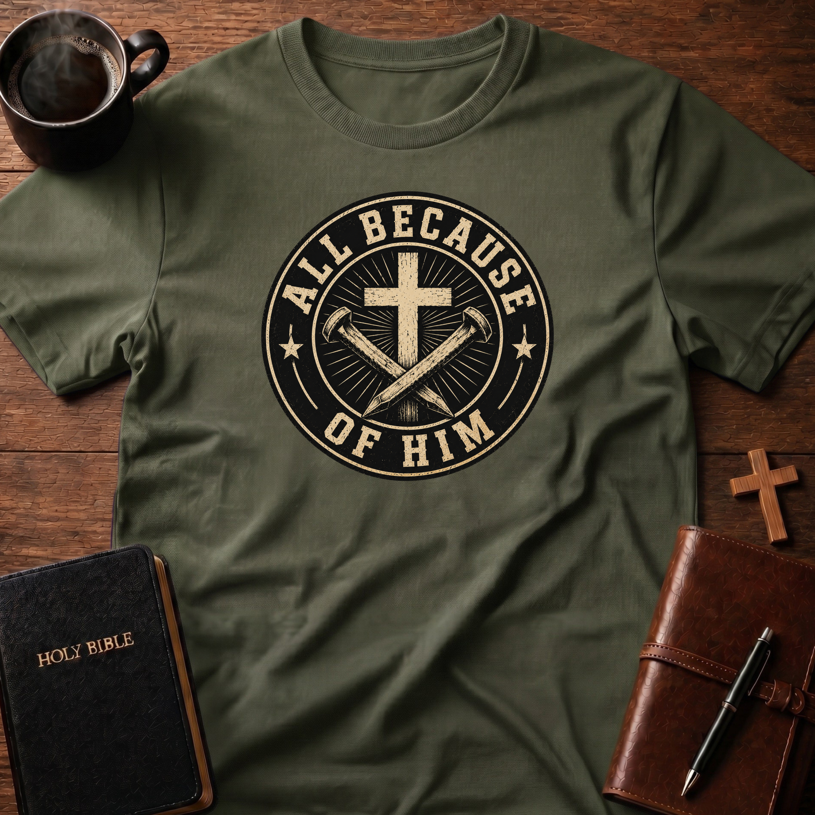 All Because T-Shirt