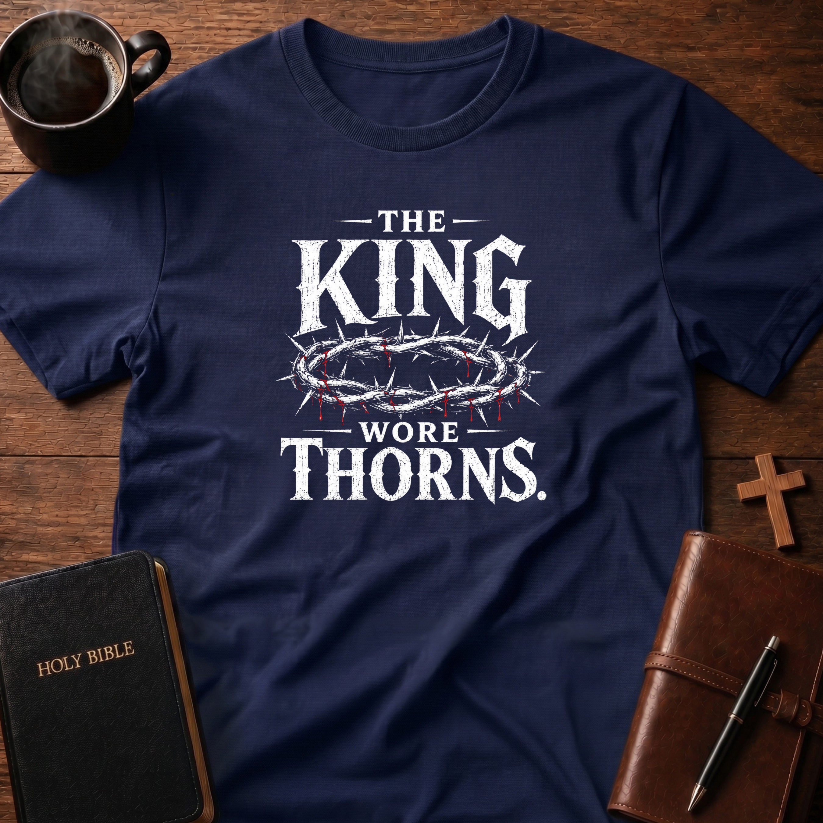 King Wore Thorns T-Shirt