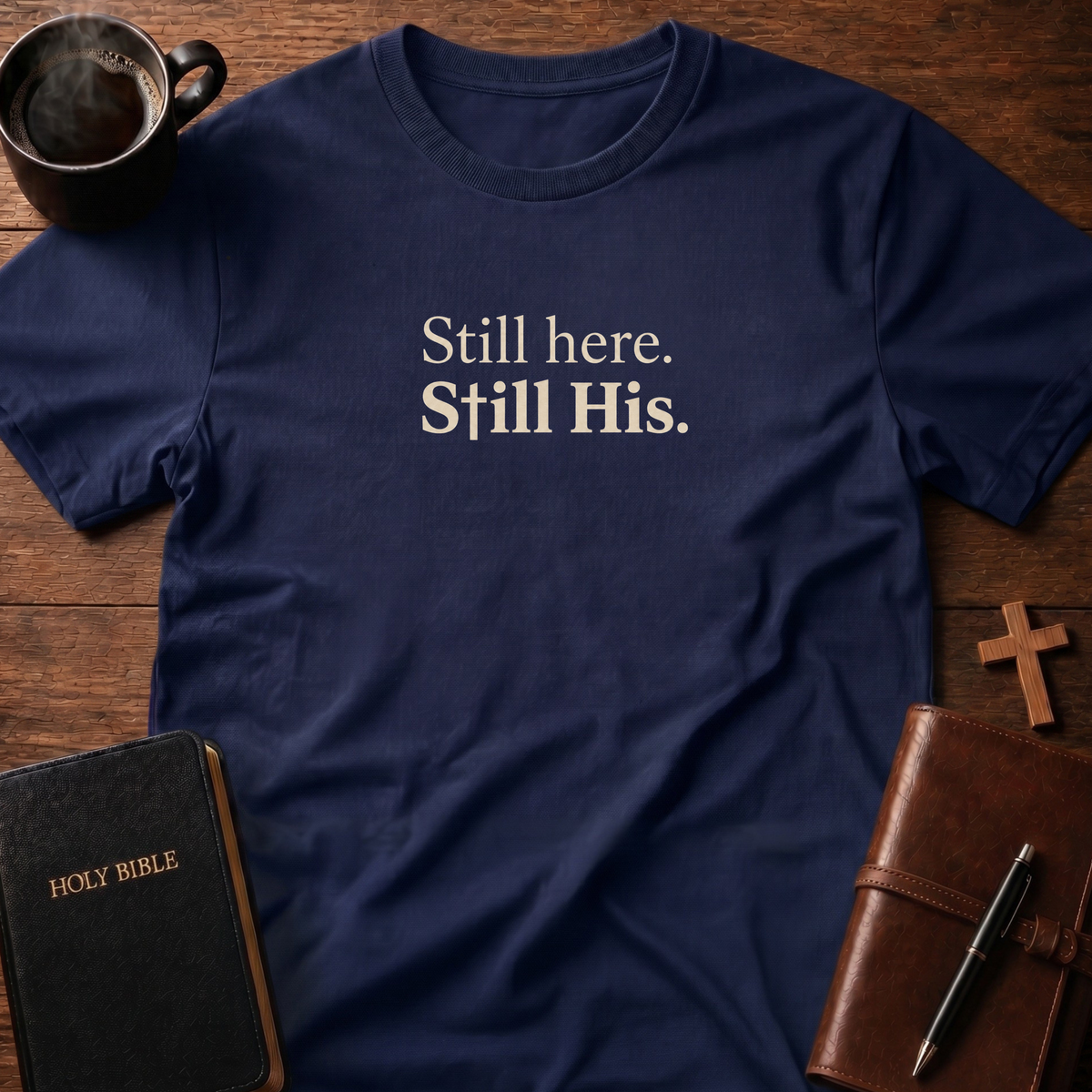 Still Here T-Shirt