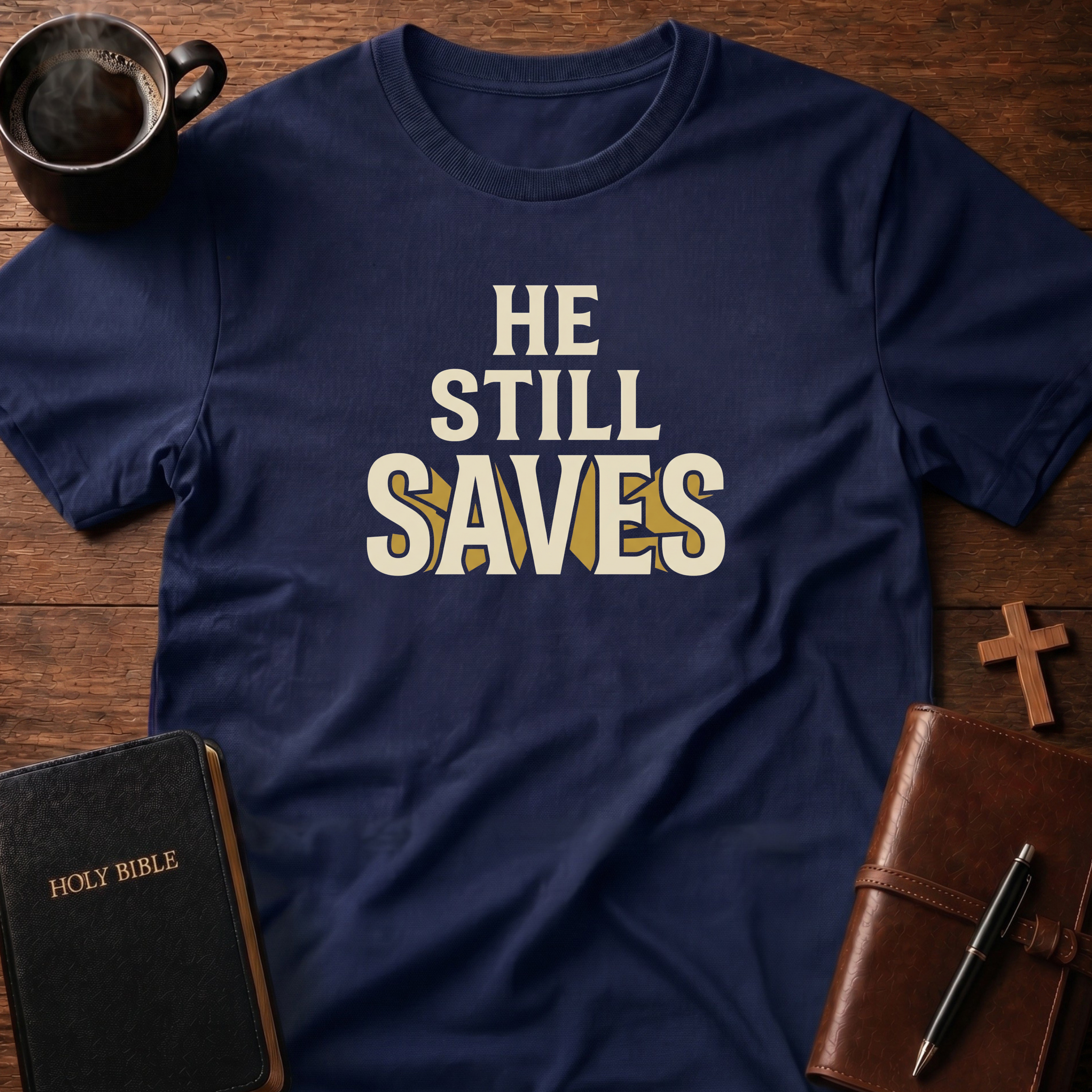 He Still Saves T-Shirt