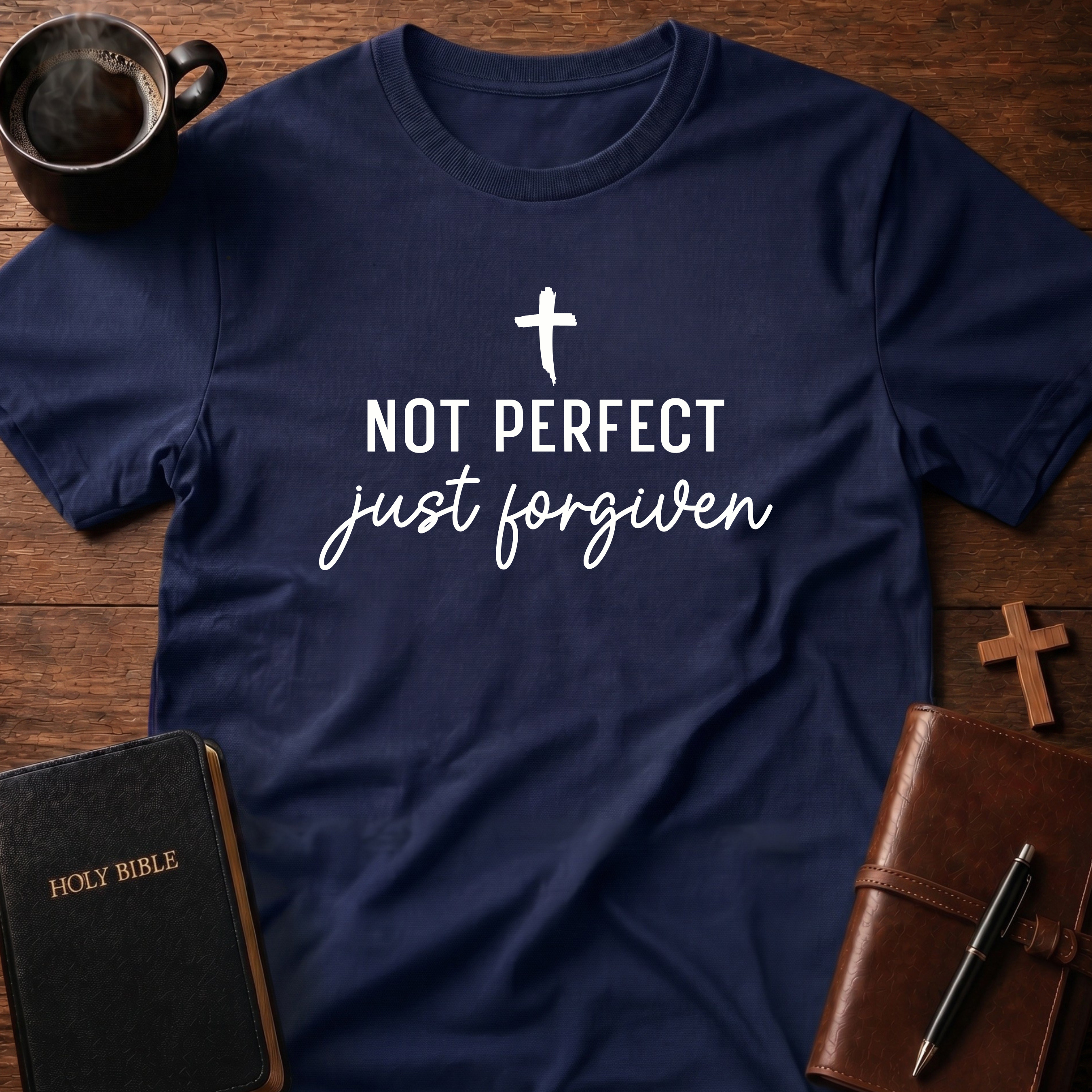 Not Perfect Just Forgiven T-Shirt