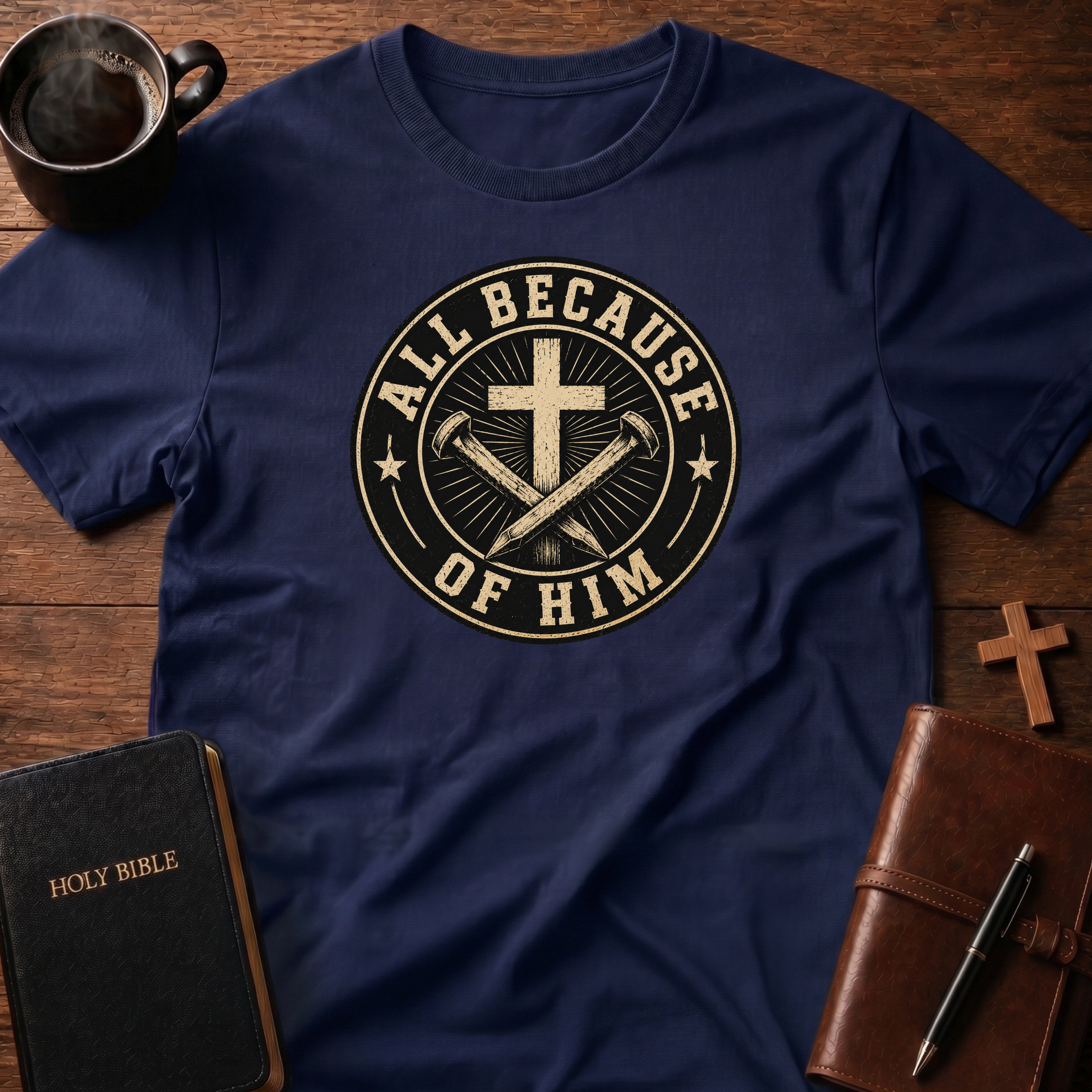 All Because T-Shirt