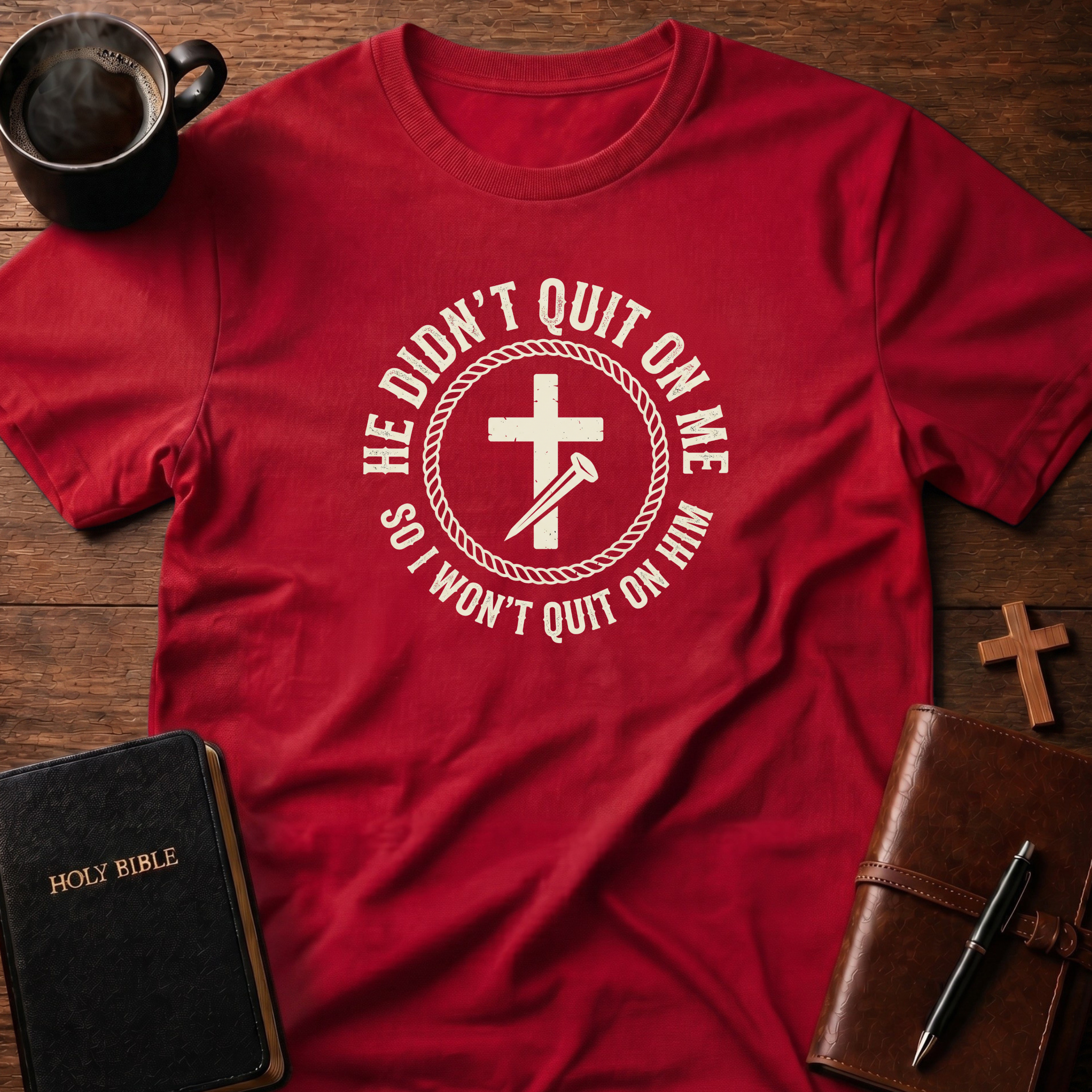 He Didn't Quit T-Shirt