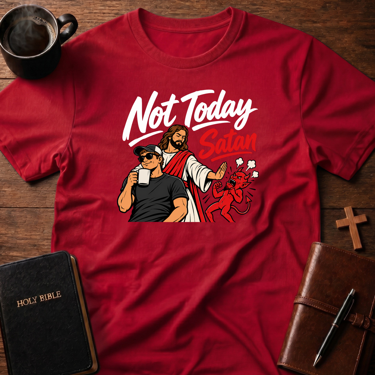 Not Today T-Shirt