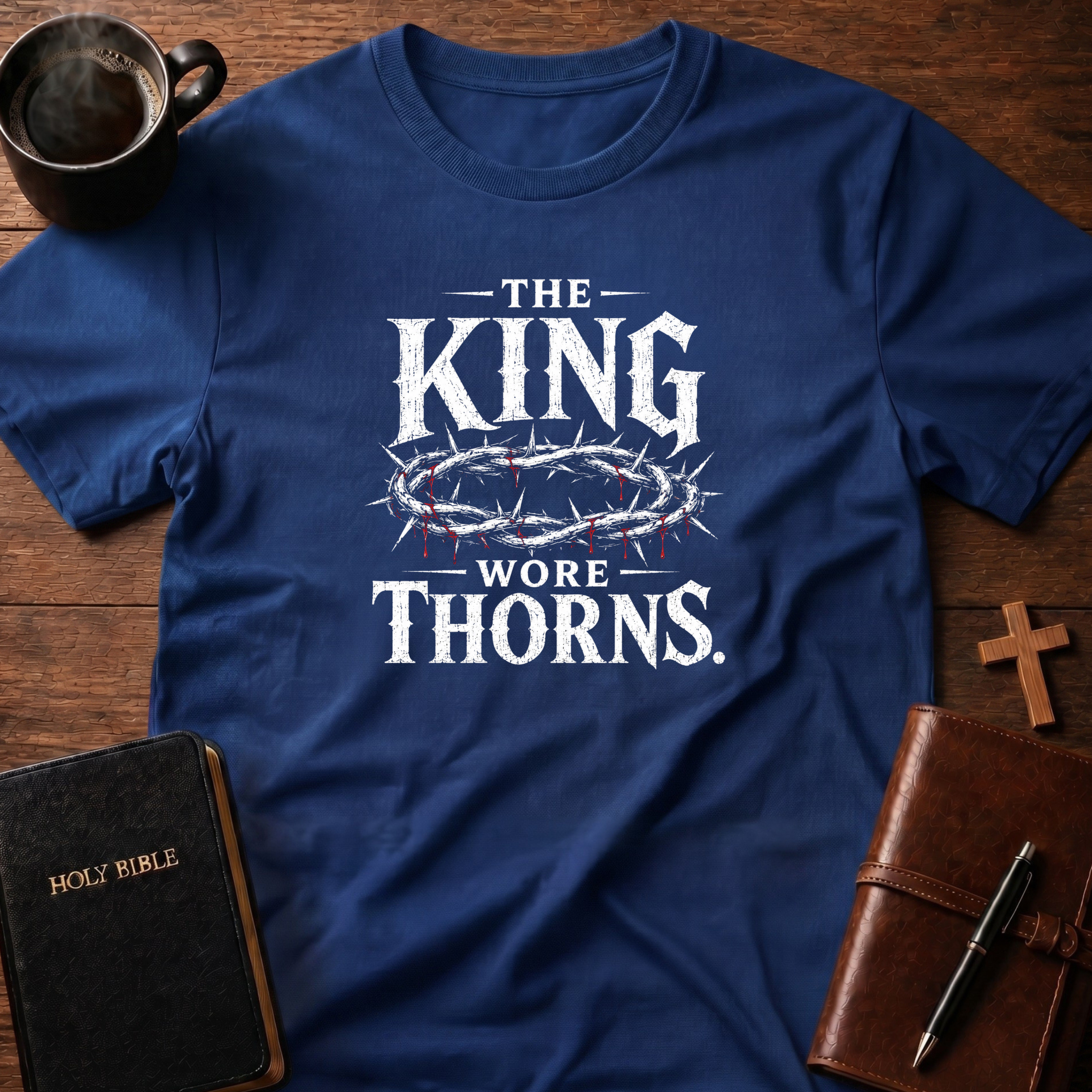 King Wore Thorns T-Shirt