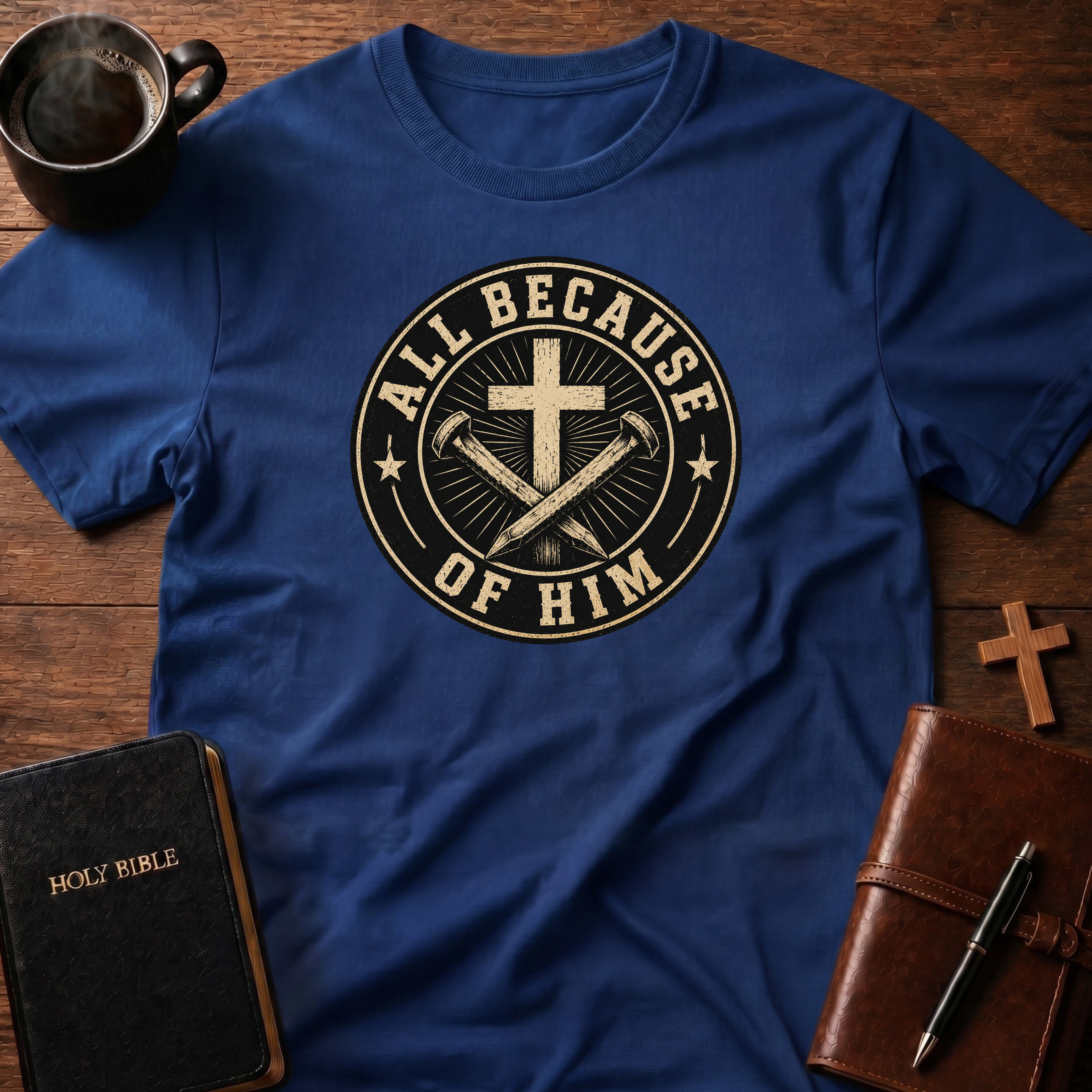 All Because T-Shirt