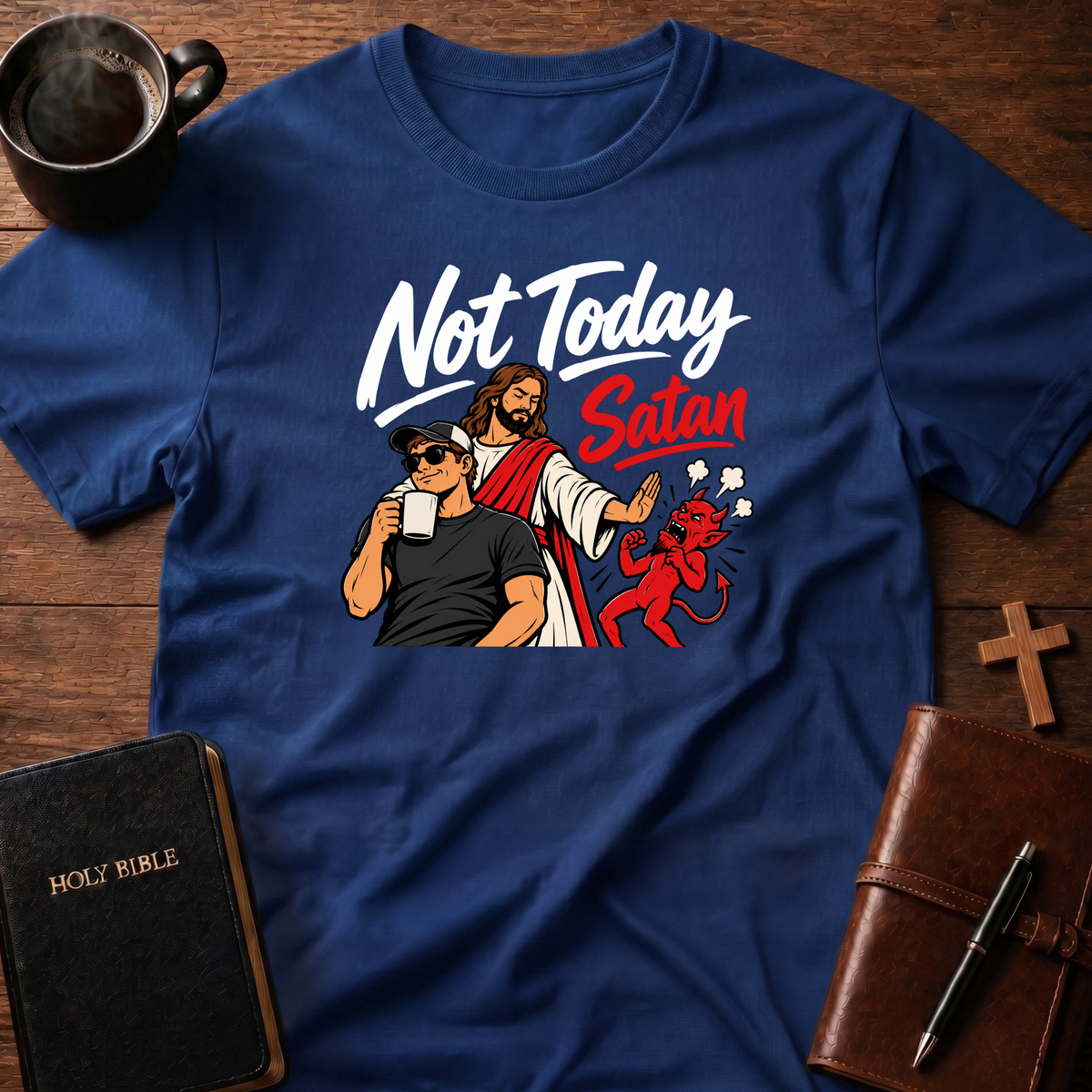 Not Today T-Shirt