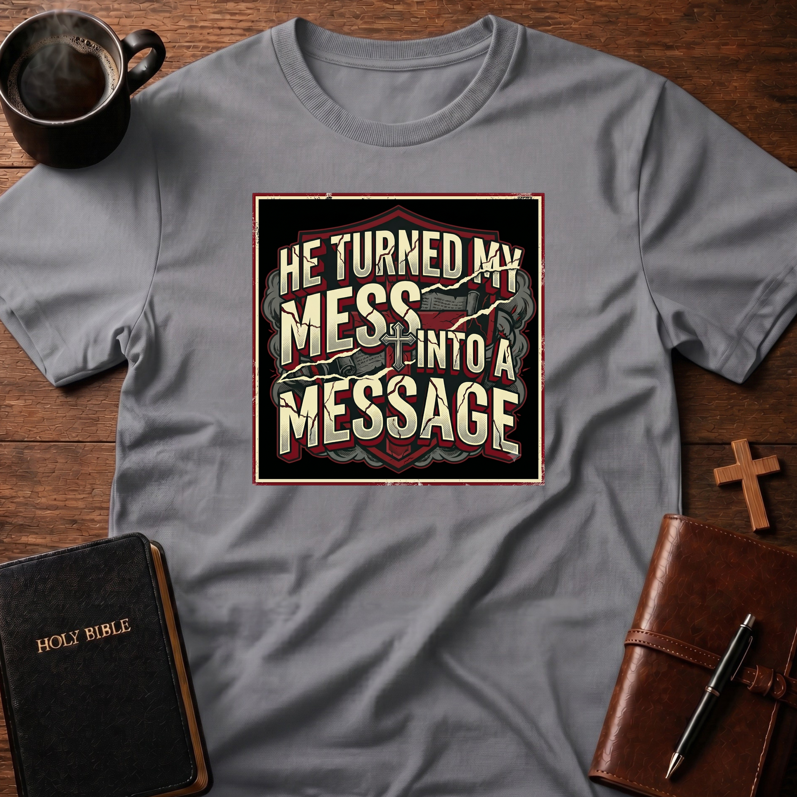 My Mess 2 Message T-Shirt